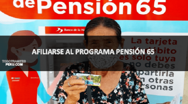 afiliarse al programa pension 65