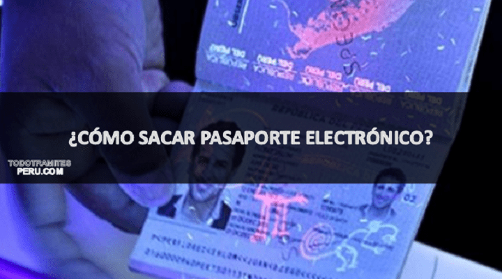 como sacar pasaporte electronico