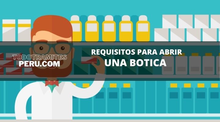 Requisitos para abrir una botica en el Perú