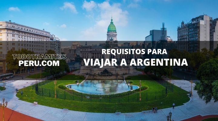 Requisitos para viajar a Argentina desde Perú