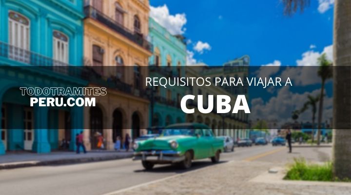 Requisitos para viajar a Cuba desde Perú